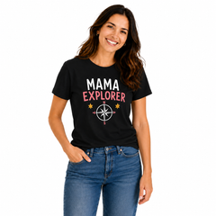 Adventure Family Matching Round Neck T-Shirt for Mom – Mama Explore- (170 GSM) single jersey