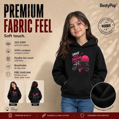BestyPop Girl’s Hoodie - Drive your dream (320 GSM)