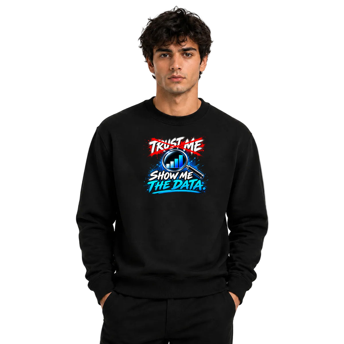 Freethinker | Arif  Men's Show Me The Data Sweatshirt full sleeve - (270 GSM, unbrushed)