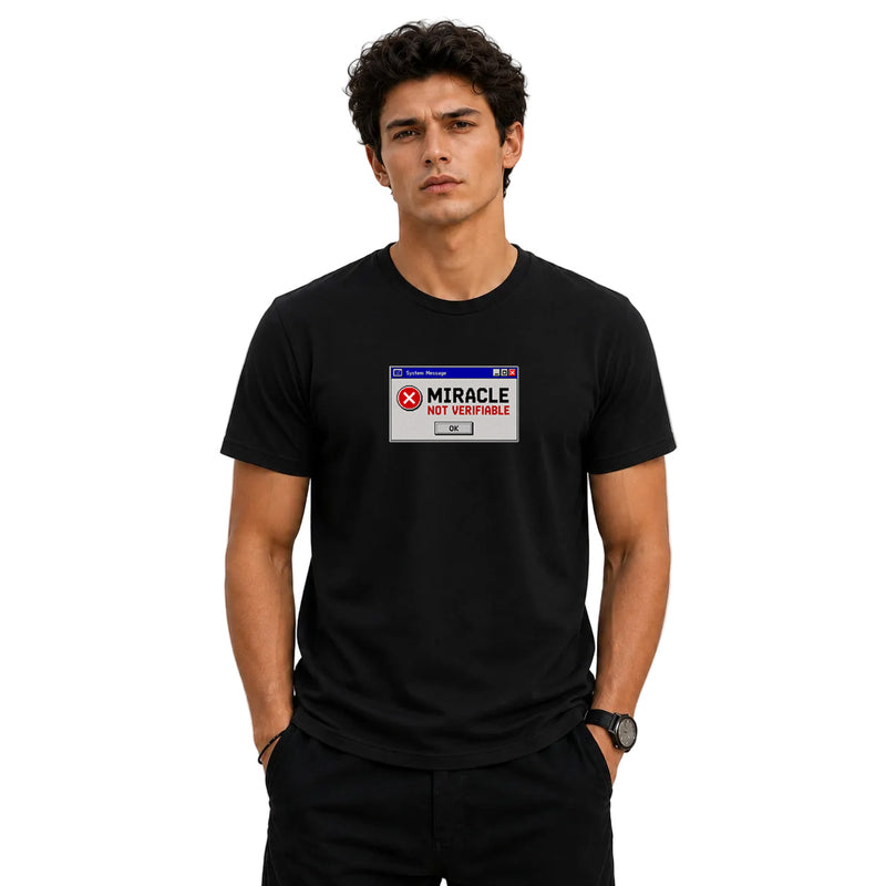 Freethinker | Arif Men's Miracle Not Verifiable Crew Neck T-Shirt - (170 GSM single jersey)