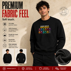 Freethinker | Arif  Men's Bad Idea Sweatshirt full sleeve - (270 GSM, unbrushed)