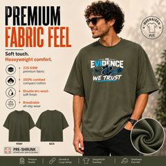 Freethinker | Arif Men's Evidence We Trust Crew neck Oversized T-Shirt - (225 GSM heavyweight fabric)