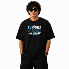 Freethinker | Arif Men's Evidence We Trust Crew neck Oversized T-Shirt - (225 GSM heavyweight fabric)