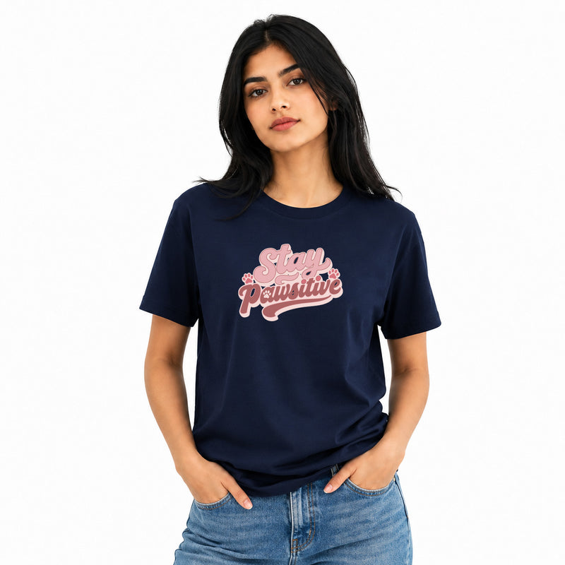 Dog Lover's Round Neck T-Shirts For Women - Stay Pawsitive - (170 GSM) single jersey