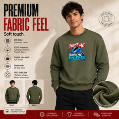 Freethinker | Arif  Men's Show Me The Data Sweatshirt full sleeve - (270 GSM, unbrushed)