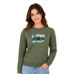 Freethinker | Arif  Women's Evidence We Trust Sweatshirt full sleeve - (270 GSM, unbrushed)
